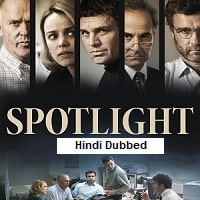 spotlight 2015 hindi dubbed full movie watch online Spotlight (2015) Hindi Dubbed Full Movie Watch Online HD Print Free Download