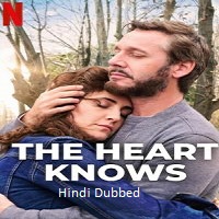 the heart knows 2025 hindi dubbed The Heart Knows (2025) Hindi Dubbed Full Movie Watch Online HD Print Free Download