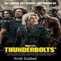 thunderbolts 2025 hindi dubbed Thunderbolts (2025) Hindi Dubbed Full Movie Watch Online HD Print Free Download