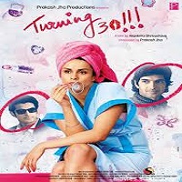 turning 30 2011 hindi Turning 30!!! (2011) Hindi Full Movie Watch Online HD Print Free Download
