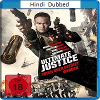 ultimate justice 2017 hindi dubbed Ultimate Justice (2017) Hindi Dubbed Full Movie Watch Online HD Print Free Download