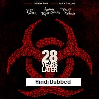 28 years later 2025 hindi dubbed full movie watch online 28 Years Later (2025) Hindi Dubbed Full Movie Watch Online HD Print Free Download