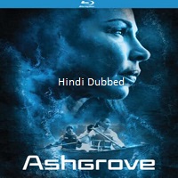 ashgrove 2022 hindi dubbed Ashgrove (2022) Hindi Dubbed Full Movie Watch Online HD Print Free Download