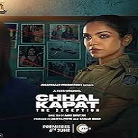 chhal kapat e28093 the deception 2025 hindi season 1 complete Chhal Kapat – The Deception (2025) Hindi Season 1 Complete Watch Online HD Print Free Download