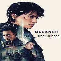 cleaner 2025 hindi dubbed Cleaner (2025) Hindi Dubbed Full Movie Watch Online HD Print Free Download