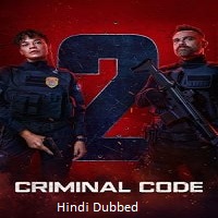 criminal code 2025 hindi dubbed season 2 complete Criminal Code (2025) Hindi Dubbed Season 2 Complete Watch Online HD Print Free Download