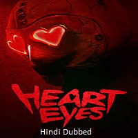 heart eyes 2025 hindi dubbed Heart Eyes (2025) Hindi Dubbed Full Movie Watch Online HD Print Free Download
