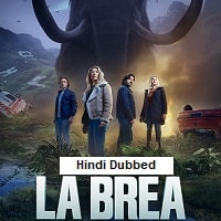 la brea 2023 hindi dubbed season 2 complete watch online La Brea (2024) Hindi Dubbed Season 3 Complete Watch Online HD Print Free Download