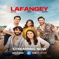 lafangey e28093 sapne dosti duniya 2025 hindi season 1 complete Lafangey – Sapne, Dosti, Duniya (2025) HIndi Season 1 Complete Watch Online HD Print Free Download