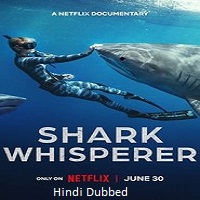 shark whisperer 2025 hindi dubbed Shark Whisperer (2025) Hindi Dubbed Full Movie Watch Online HD Print Free Download