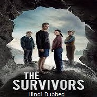 the survivors 2025 hindi dubbed season 1 complete The Survivors (2025) Hindi Dubbed Season 1 Complete Watch Online HD Print Free Download