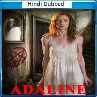 adaline 2015 hindi dubbed Adaline (2015) Hindi Dubbed Full Movie Watch Online HD Print Free Download
