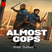 almost cops 2025 hindi dubbed Almost Cops (2025) Hindi Dubbed Full Movie Watch Online HD Print Free Download