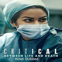 critical between life and death 2025 hindi dubbed season 1 complete Critical: Between Life and Death (2025) Hindi Dubbed Season 1 Complete Watch Online HD Print Free Download