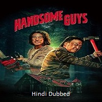 handsome guys 2024 hindi dubbed Handsome Guys (2024) Hindi Dubbed Full Movie Watch Online HD Print Free Download