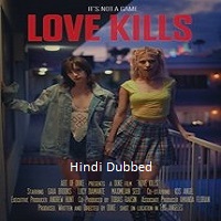 love kills 2024 hindi dubbed Love Kills (2024) Hindi Dubbed Full Movie Watch Online HD Print Free Download