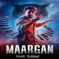 maargan 2025 hindi dubbed Maargan (2025) Hindi Dubbed Full Movie Watch Online HD Print Free Download