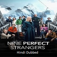 nine perfect strangers 2025 hindi dubbed season 2 Nine Perfect Strangers (2025) Hindi Dubbed Season 2 Watch Online HD Print Free Download