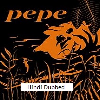 pepe 2024 hindi dubbed Pepe (2024) Hindi Dubbed Full Movie Watch Online HD Print Free Download