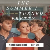 the summer i turned pretty 2025 ep 03 hindi dubbed season 3 The Summer I Turned Pretty (2025 Ep 03) Hindi Dubbed Season 3 Watch Online HD Print Free Download