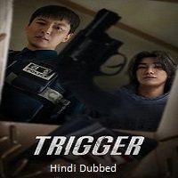 trigger 2025 hindi dubbed season 1 complete Trigger (2025) Hindi Dubbed Season 1 Complete Watch Online HD Print Free Download