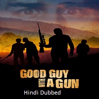 good guy with a gun 2022 hindi dubbed Good Guy with a Gun (2022) Hindi Dubbed Full Movie Watch Online HD Print Free Download