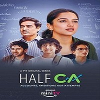 half ca 2025 hindi season 2 complete Half CA (2025) Hindi Season 2 Complete Watch Online HD Print Free Download