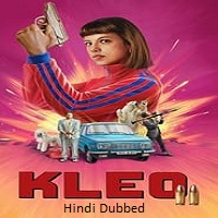 kleo 2024 hindi dubbed season 2 complete Kleo (2024) Hindi Dubbed Season 2 Complete Watch Online HD Print Free Download