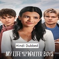 my life with the walter boys 2025 hindi dubbed season 2 complete My Life With the Walter Boys (2025) Hindi Dubbed Season 2 Complete Watch Online HD Print Free Download