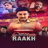 raakh 2025 hindi season 1 complete 1 Raakh (2025) Hindi Season 1 Complete Watch Online HD Print Free Download