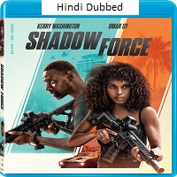 shadow force 2025 hindi dubbed Shadow Force (2025) Hindi Dubbed Full Movie Watch Online HD Print Free Download
