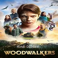 woodwalkers 2024 hindi dubbed Woodwalkers (2024) Hindi Dubbed Full Movie Watch Online HD Print Free Download