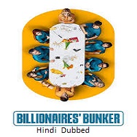 billionaires bunker 2025 hindi dubbed season 1 complete