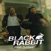 black rabbit 2025 hindi dubbed season 1 complete