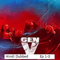 gen v 2025 ep 1 3 hindi dubbed season 2
