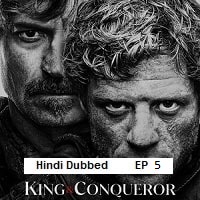 king conqueror 2025 ep 05 hindi dubbed season 1
