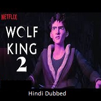 wolf king 2025 hindi dubbed season 2 Wolf King (2025) Hindi Dubbed Season 2 Watch Online HD Print Free Download