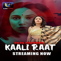 Kaali Raat 2025 Bulbulplay S01EP01 02 Hindi Web Series Kaali Raat 2025 Bulbulplay S01EP01 02 Hindi Web Series