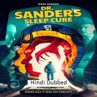 dr sanders sleep cure 2024 hindi dubbed Dr. Sanders Sleep Cure (2024) Hindi Dubbed Full Movie Watch Online HD Print Free Download