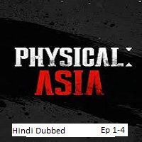 physical asia 2025 ep 1 4 hindi dubbed season 1