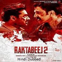 raktabeej 2 2025 hindi dubbed Raktabeej 2 (2025) Hindi Dubbed Full Movie Watch Online HD Print Free Download