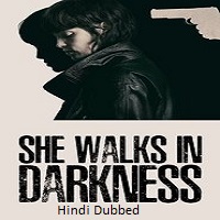 she walks in darkness 2025 hindi dubbed