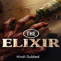the elixir 2025 hindi dubbed The Elixir (2025) Hindi Dubbed Full Movie Watch Online HD Print Free Download