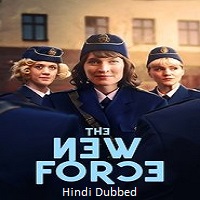 the new force 2025 hindi dubbed season 1 complete