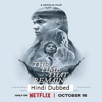 the time that remains 2025 hindi dubbed The Time That Remains (2025) Hindi Dubbed Full Movie Watch Online HD Print Free Download