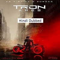 tron ares 2025 hindi dubbed TRON: Ares (2025) Hindi Dubbed Full Movie Watch Online HD Print Free Download