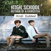 high school return of a gangster 2025 hindi dubbed season 1 complete
