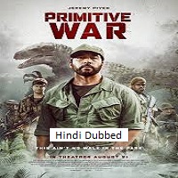 primitive war 2025 hindi dubbed