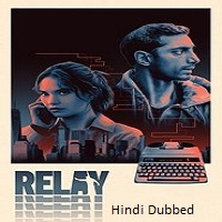 relay 2025 hindi dubbed