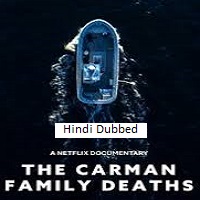 the carman family deaths 2025 hindi dubbed